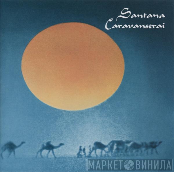  Santana  - Caravanserai