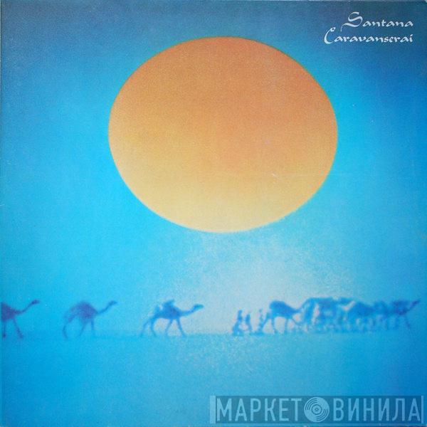  Santana  - Caravanserai