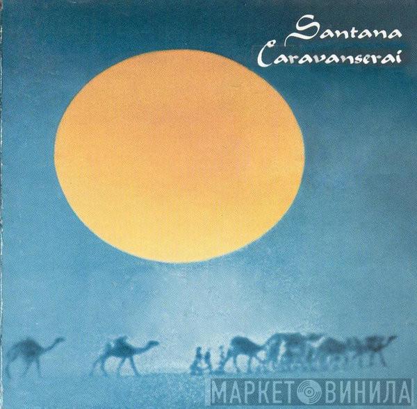 Santana  - Caravanserai