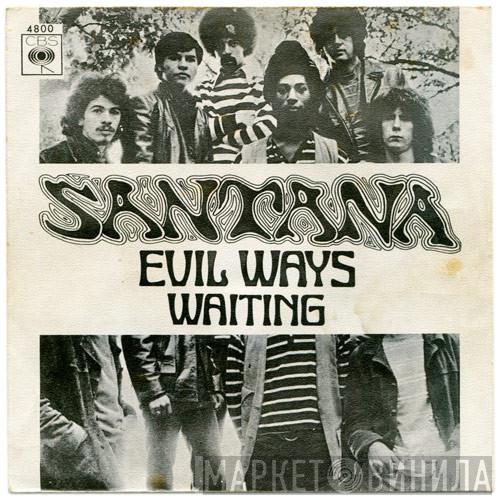 Santana - Evil Ways / Waiting