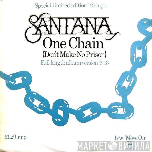 Santana - One Chain (Don't Make No Prison)