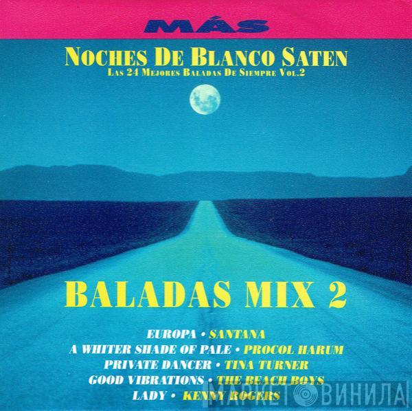 Santana, Procol Harum, Tina Turner, The Beach Boys, Kenny Rogers - Baladas Mix 2