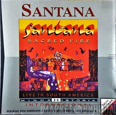  Santana  - Sacred Fire (Live In South America)
