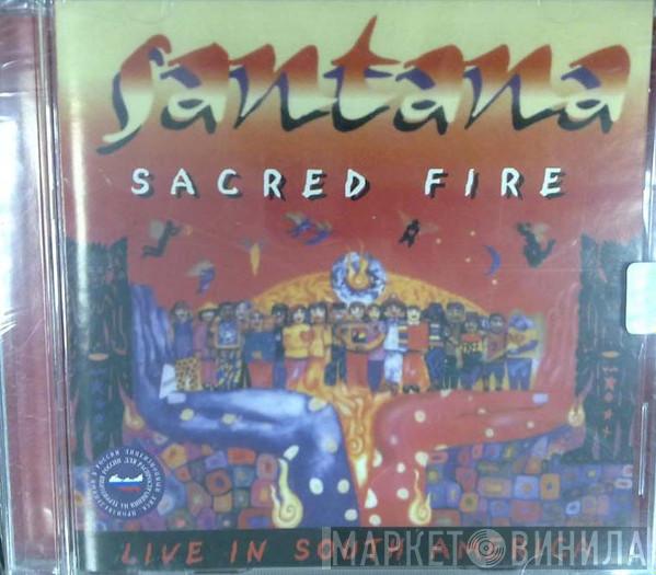 Santana  - Sacred Fire: Santana Live In South America