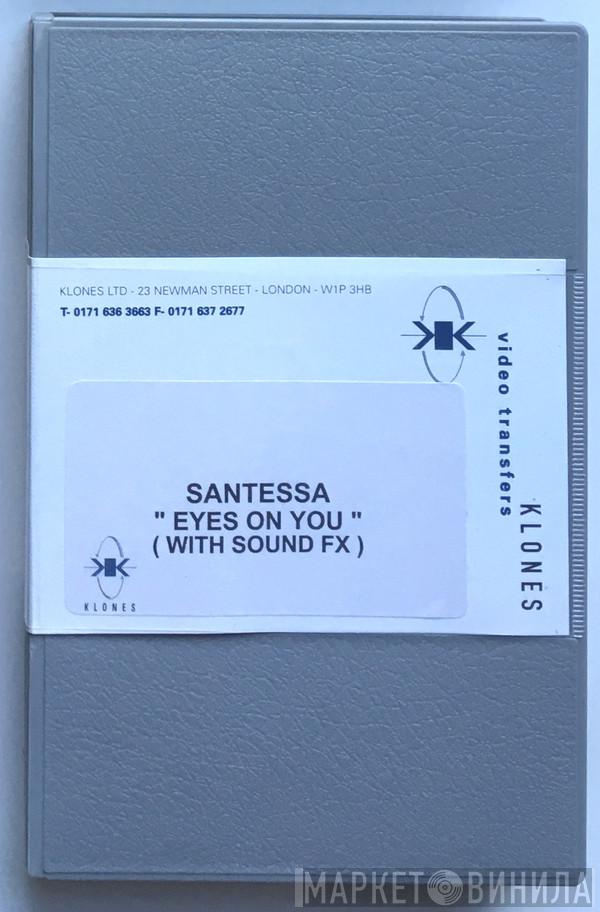  Santessa  - Eyes On You (With Sound FX)