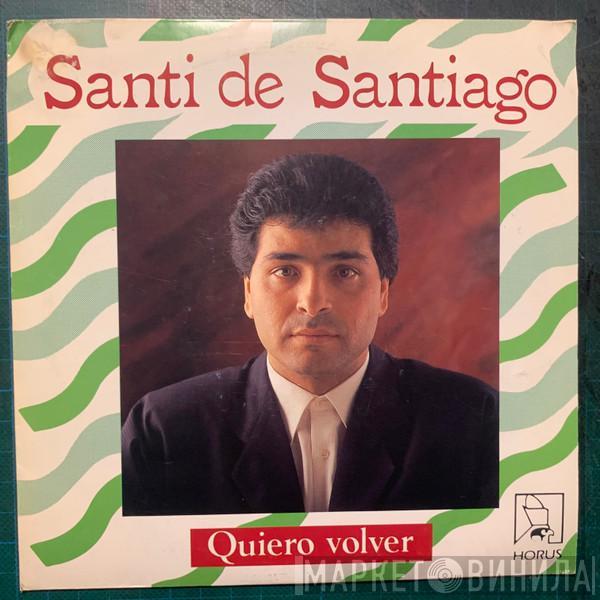 Santi De Santiago - Quiero Volver