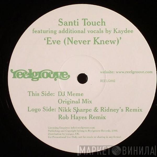 Santi Touch - Eve (Never Knew)