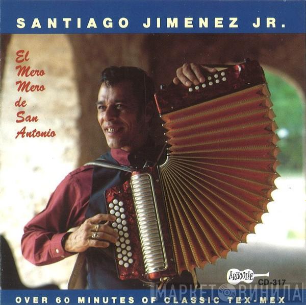 Santiago Jimenez, Jr. - El Mero, Mero De San Antonio