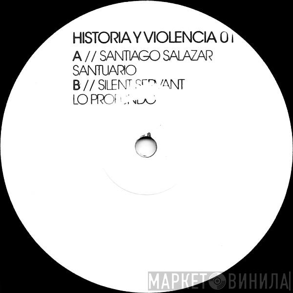 Santiago Salazar, Silent Servant - Santuario / Lo Profundo