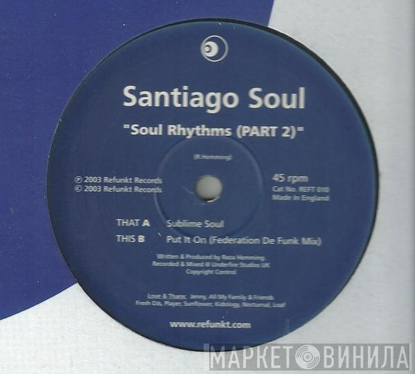 Santiago Soul - Soul Rhythms (Part 2)