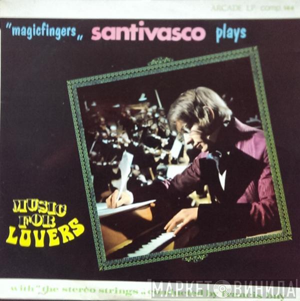 Santivasco Ja Jouset, The Stereo Strings, Francis Bay - ''Magicfingers'' Santivasco plays Music For Lovers