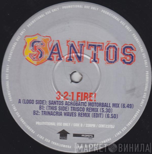 Santos - 3-2-1 Fire!