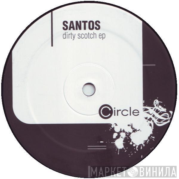 Santos - Dirty Scotch EP