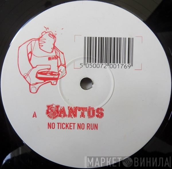 Santos - No Ticket, No Run