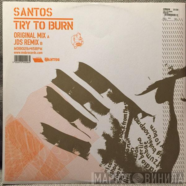 Santos - Try To Burn