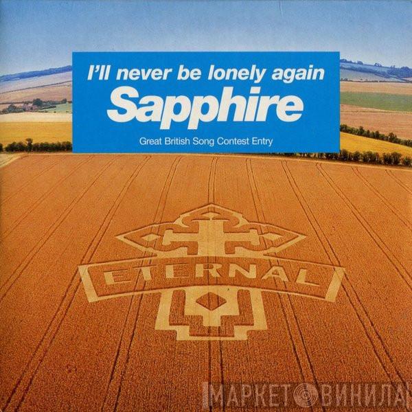 Sapphire  - I'll Never Be Lonely Again