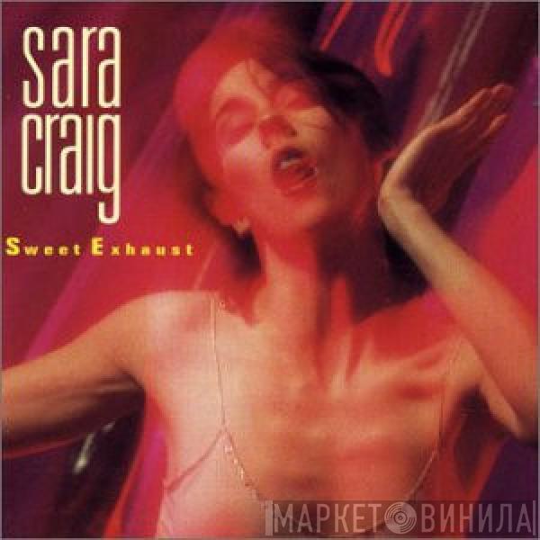 Sara Craig - Sweet Exhaust