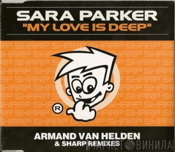 Sara Parker - My Love Is Deep