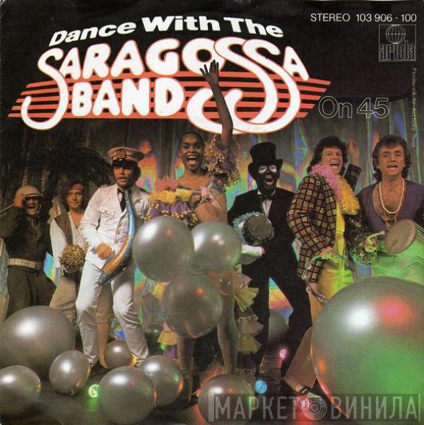 Saragossa Band - Dance With The Saragossa Band On 45