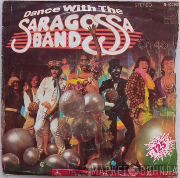 Saragossa Band - Dance With The Saragossa Band On 45