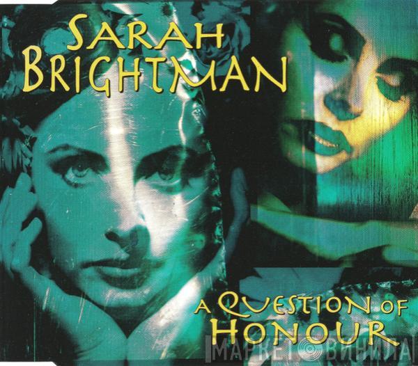 Sarah Brightman - A Question Of Honour