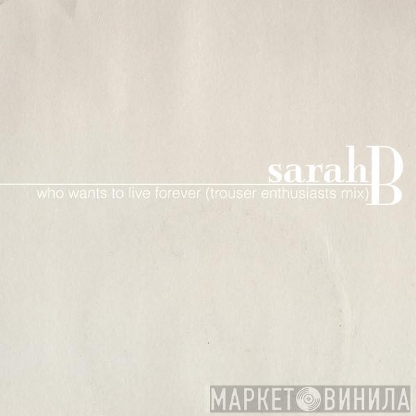 Sarah Brightman - Who Wants To Live Forever (Trouser Enthusiasts Mix)