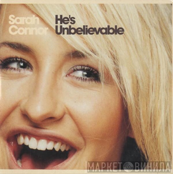 Sarah Connor - He's Unbelievable