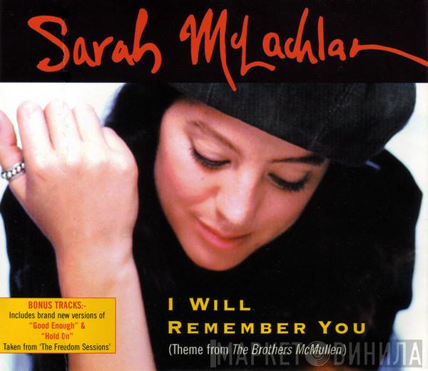 Sarah McLachlan - I Will Remember You