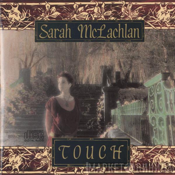 Sarah McLachlan - Touch