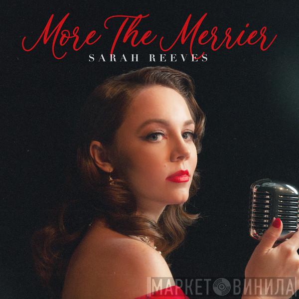 Sarah Reeves - More The Merrier