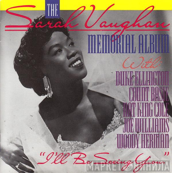 , Sarah Vaughan , Duke Ellington , Count Basie , Nat King Cole , Joe Williams  Woody Herman  - Memorial Album “I’ll Be Seeing You”