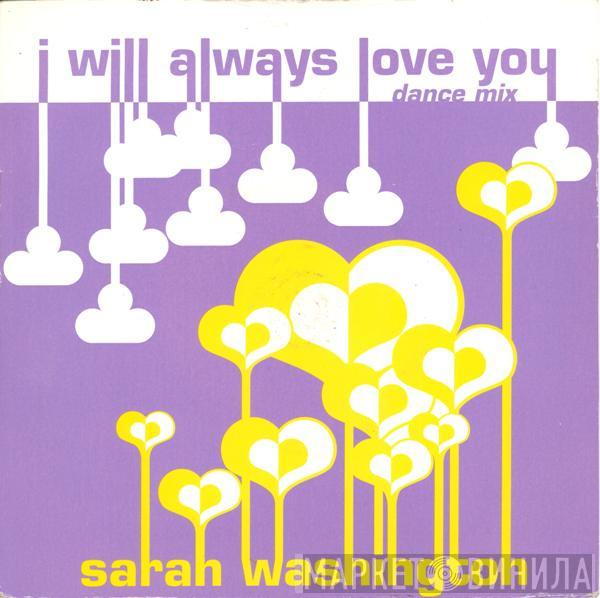 Sarah Washington - I Will Always Love You (Dance Mix)