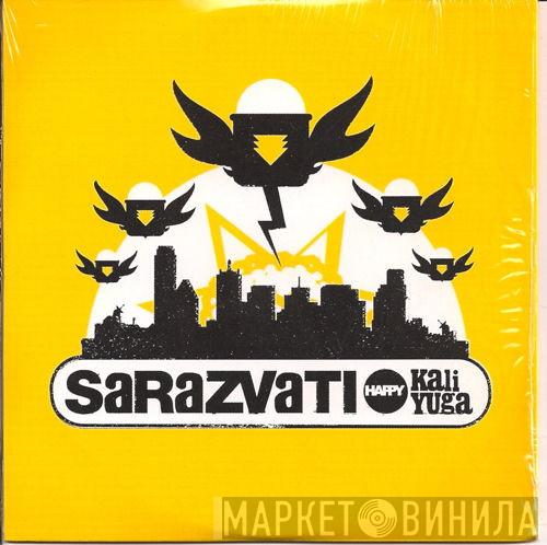 Sarazvati - Happy Kali Yuga