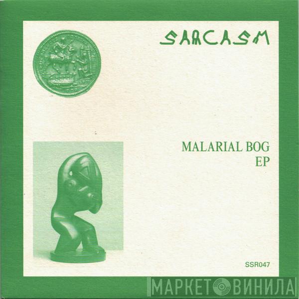 Sarcasm  - Malarial Bog EP