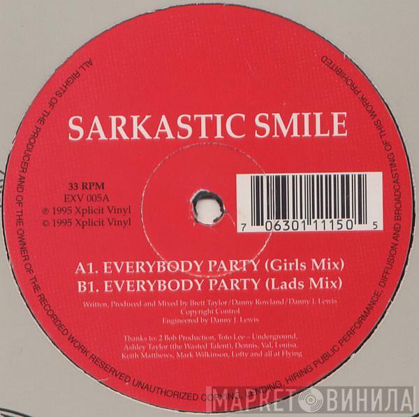 Sarkastic Smile - Everybody Party