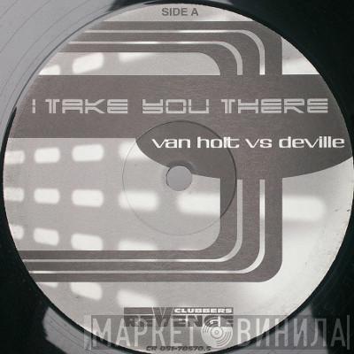 Sascha van Holt, Mike De Ville - I Take You There