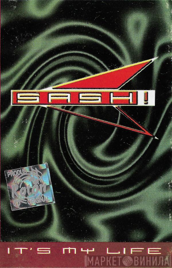  Sash!  - It's My Life