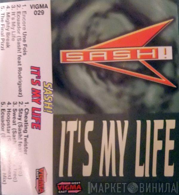  Sash!  - It's My Life