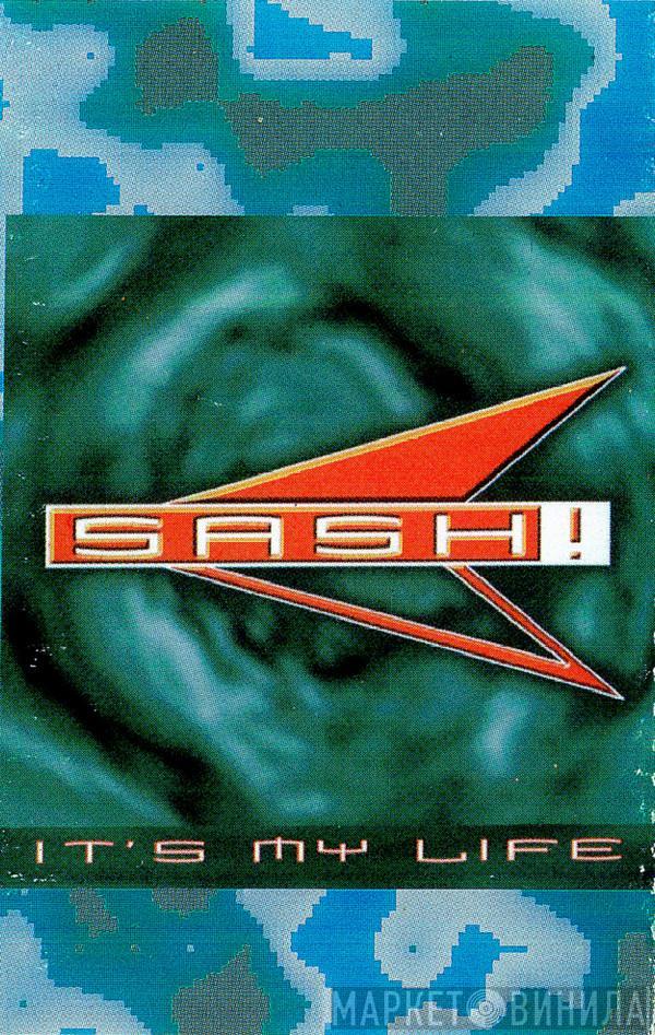  Sash!  - It's My Life