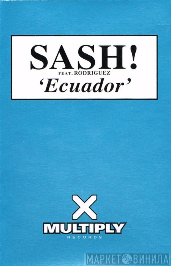 Sash!, Rodriguez - Ecuador