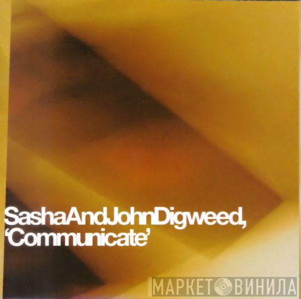  Sasha & John Digweed  - Communicate