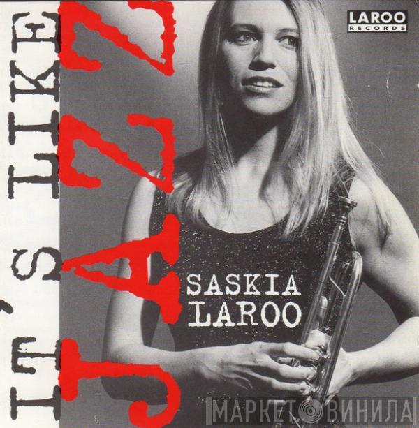 Saskia Laroo - It's Like Jazz