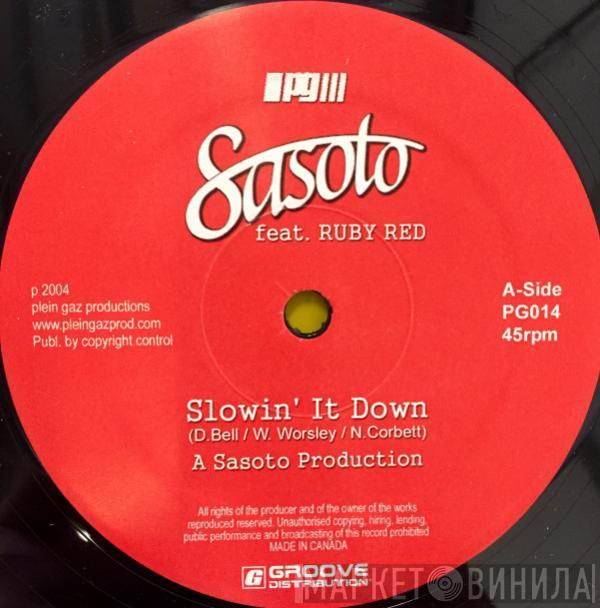 Sasoto, Ruby Red - Slowin' It Down