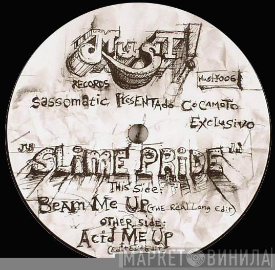 Sassomatic, Cocamoto Exclusivo - Slime Pride