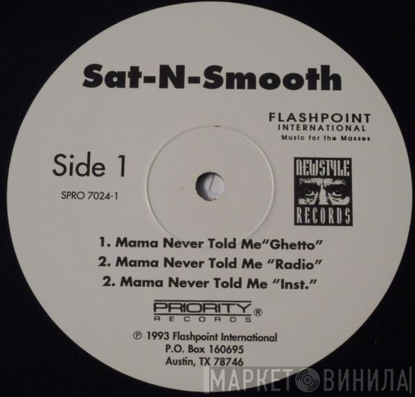Sat N Smooth - Mamma Never Told Me