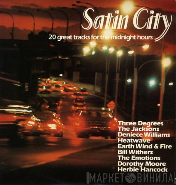  - Satin City