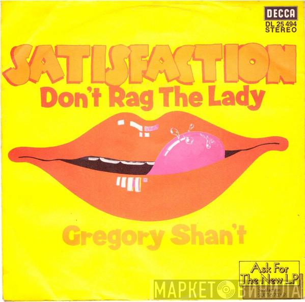  Satisfaction   - Don't Rag The Lady