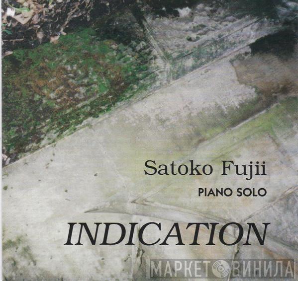  Satoko Fujii  - Indication