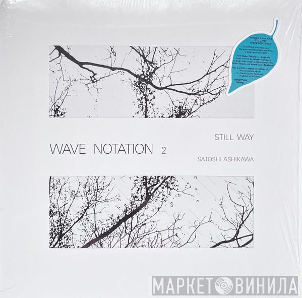 Satoshi Ashikawa - Still Way