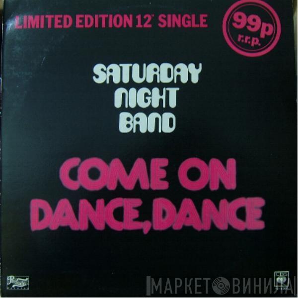 Saturday Night Band - Come On Dance, Dance